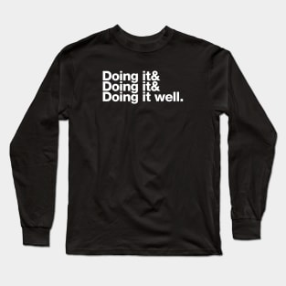 Doing it Well Long Sleeve T-Shirt